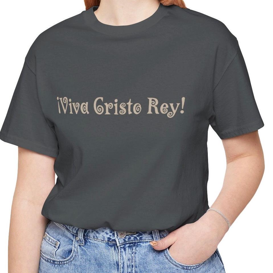 Catholic Christ Tee, Our Lady of Guadalupe T-Shirt, Christ the King Top, Our Lady of Guadalupe Comfy T Shirt, Catholic Gifts