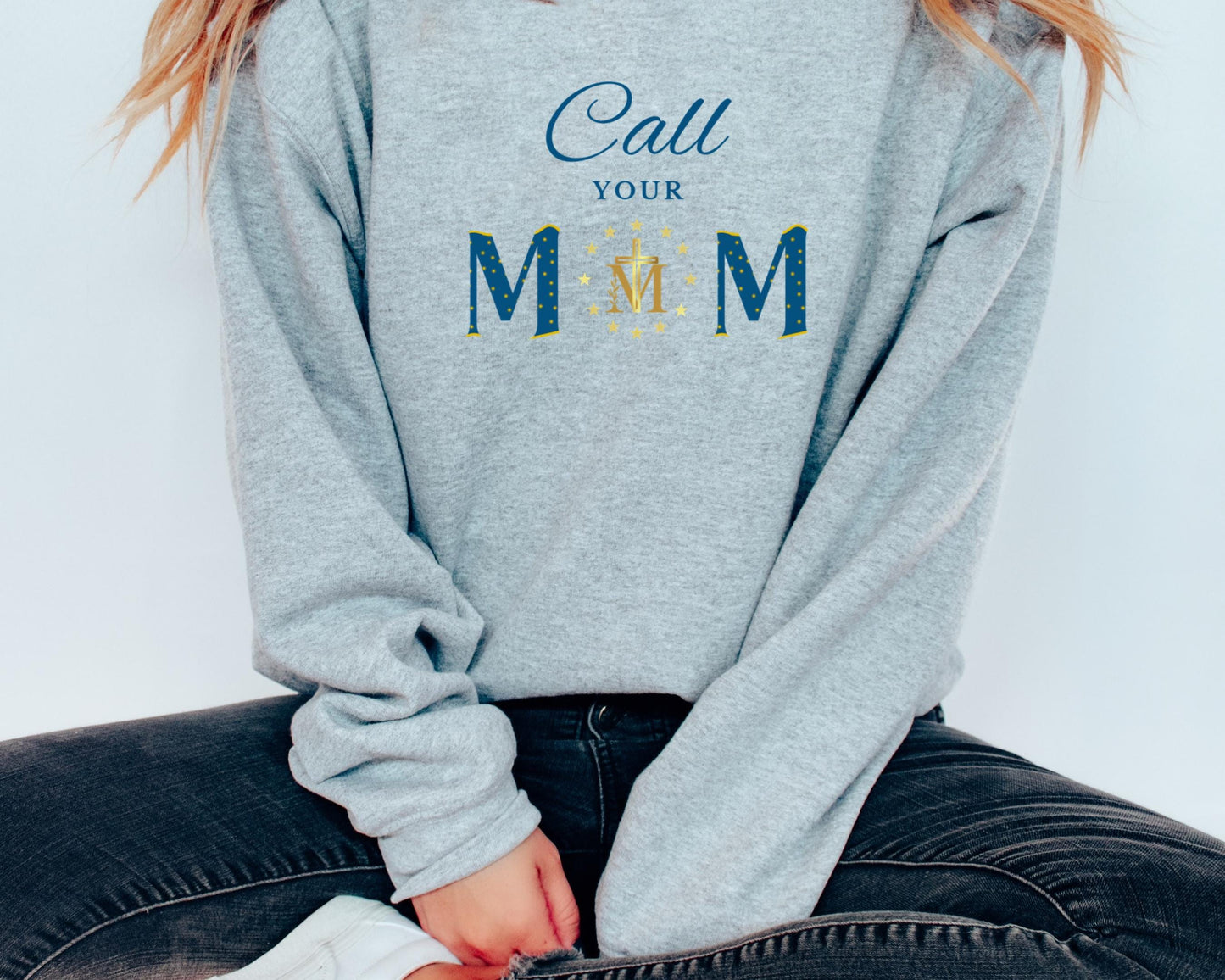 Blessed Virgin Mary Call Your Mother Sweatshirt, Unisex Catholic Top, Marian Cross Jumper, Catholic Mom Gift, Miraculous Medal Apparel