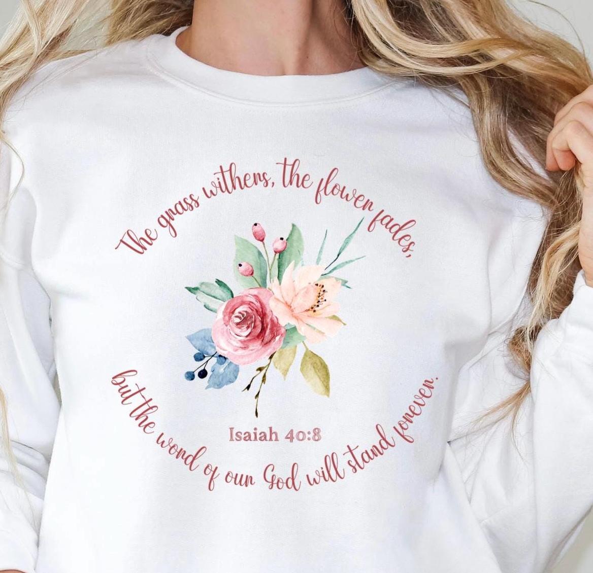 Christian Flower Sweatshirt, Scripture Quote, Bible Top, Religious Jumper, Inspirational Pullover, Faith Apparel, Christian Clothing, Cozy