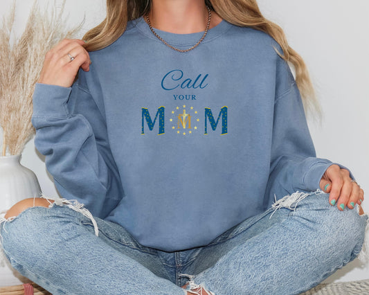 Call Your Mother Comfort Colors Sweatshirt, Blessed Virgin Mary Catholic Top, Marian Cross Jumper, Catholic Mom Gift, Miraculous Medal